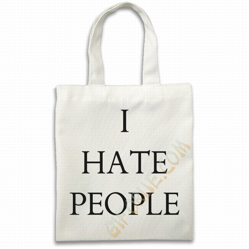 I Hate People Custom Text Cotton Shopping Bags Attractive Gift - Click Image to Close