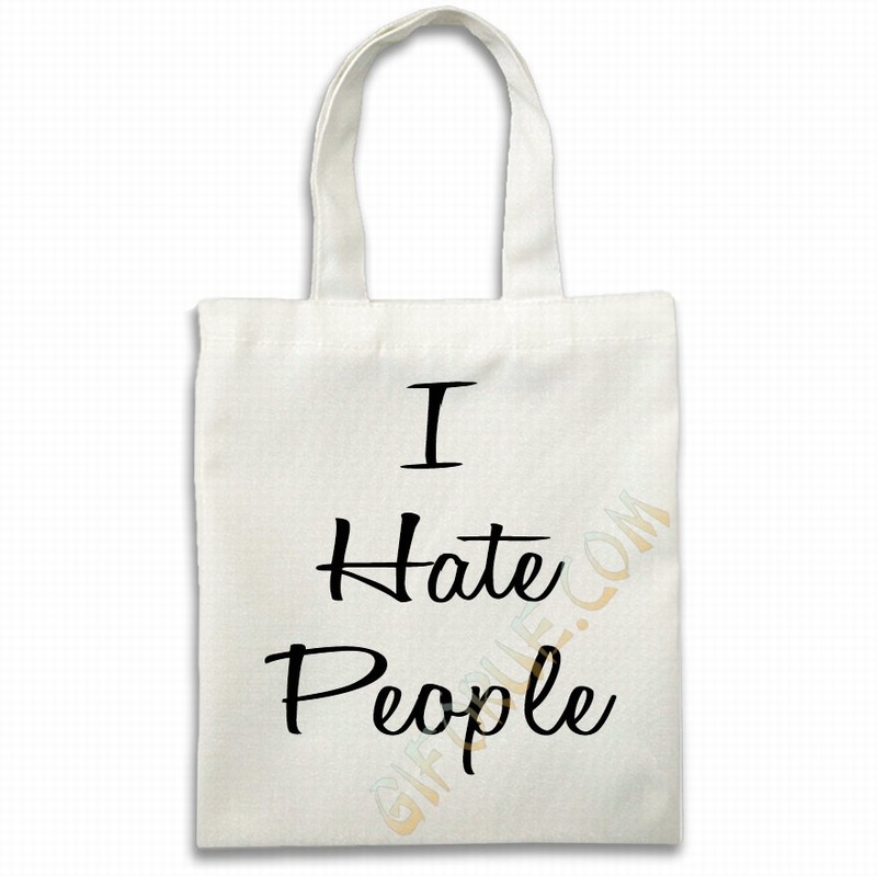 I Hate People Custom Text Cotton Shopping Bags Attractive Gift - Click Image to Close