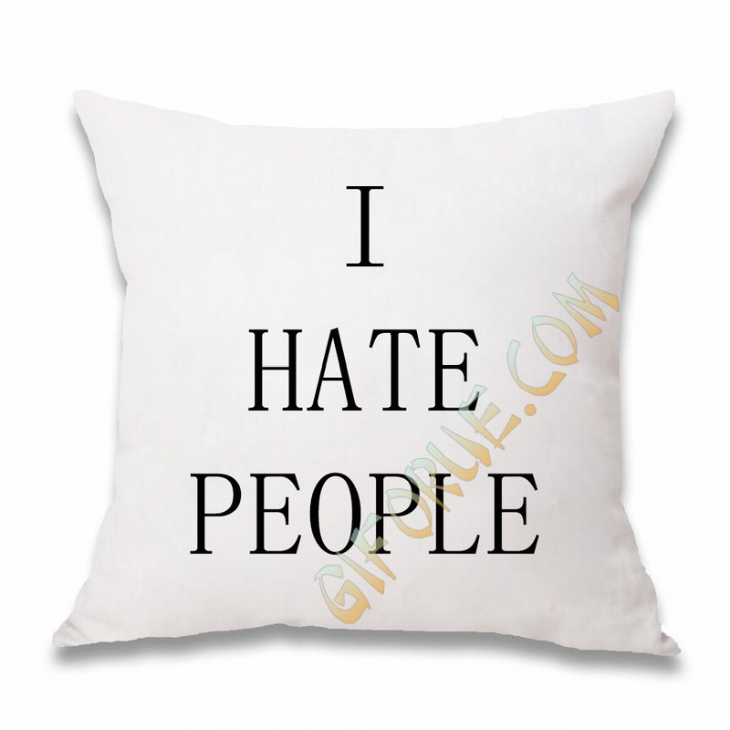 I Hate People Cotton Pillow Cases Funny Custom-Made Text Gift - Click Image to Close