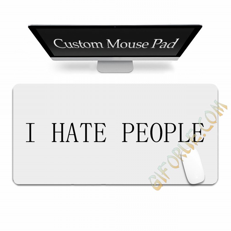 I Hate People Handmade Extended Large Mouse Pad Custom Gift - Click Image to Close