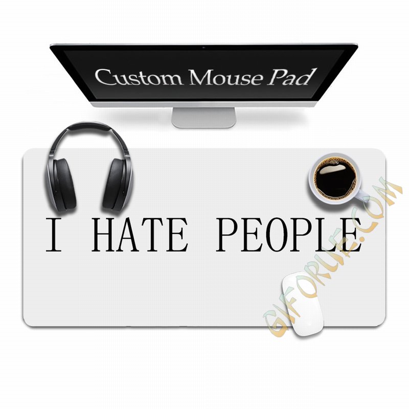 I Hate People Handmade Extended Large Mouse Pad Custom Gift - Click Image to Close