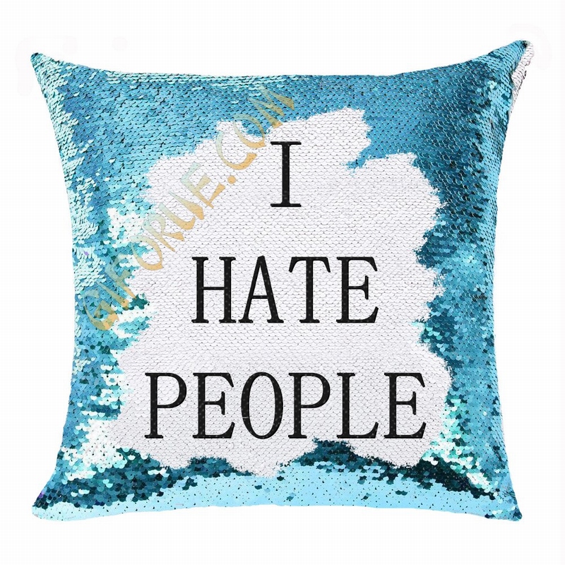 I Hate People Sequin Pillow Cover Personalized Gift Birthday Party - Click Image to Close