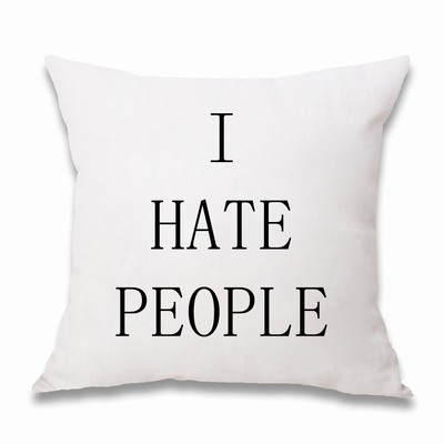 I Hate People Cotton Pillow Cases Funny Custom-Made Text Gift