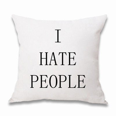 I Hate People Cotton Pillow Cases Funny Custom-Made Text Gift