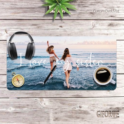 Coolest Photo Desk Protecter Custom Gift For Sister