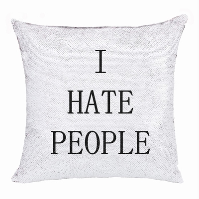 I Hate People Sequin Pillow Cover Personalized Gift Birthday Party