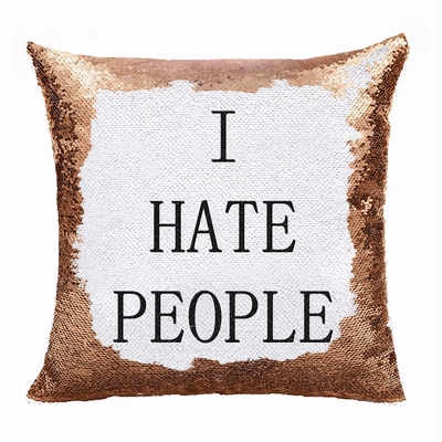 I Hate People Sequin Pillow Cover Personalized Gift Birthday Party